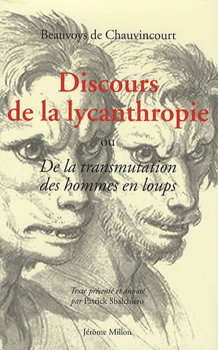 Discours de la lycanthropie ou De la transmutation des hommes en loups, 1599
