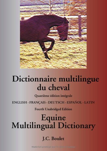 Dictionnaire multilingue du cheval / equine multilingual dictionary: 4e édition/ 4th Edition