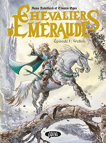 Chevaliers d'Emeraude. Vol. 1. Wellan