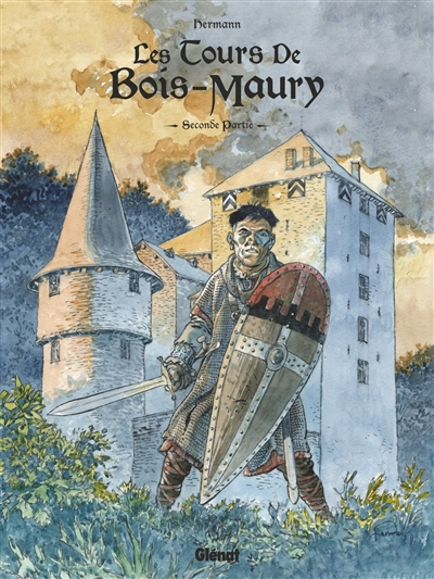 Les tours de Bois-Maury : intégrale. Vol. 2. Seconde partie : tomes 6 à 10