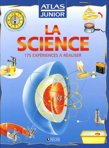 La science : 175 expériences à réaliser