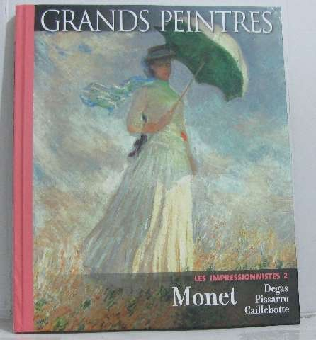 les impressionnistes tome 2 : monet, degas, pissarro, caillebotte