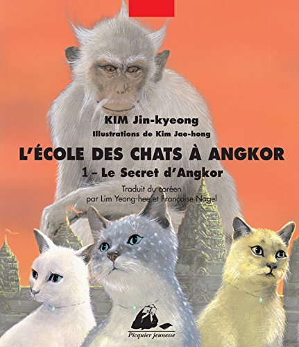 L'école des chats à Angkor. Vol. 1. Le secret d'Angkor