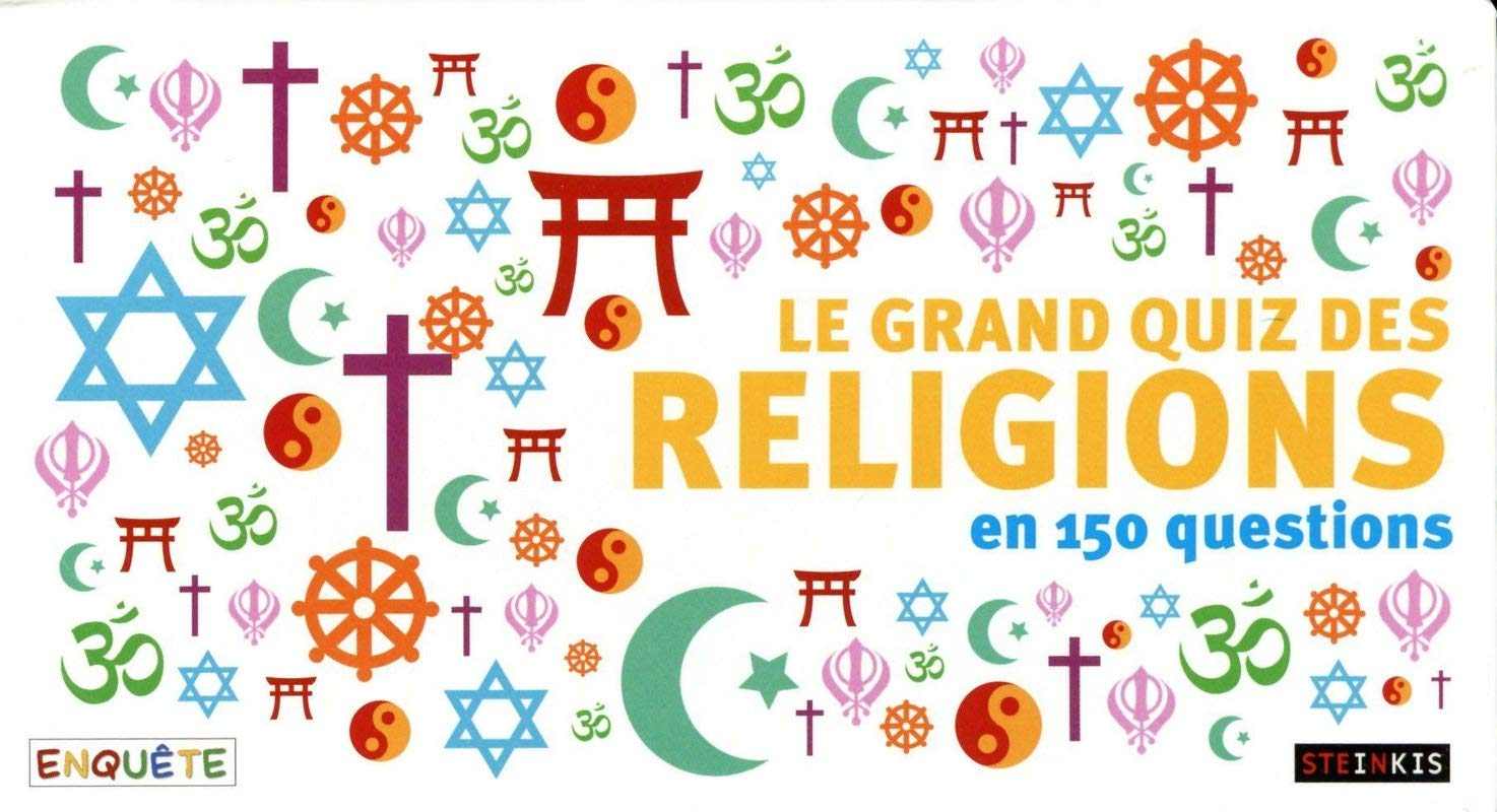 Le grand quiz des religions : en 150 questions