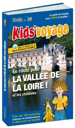 En route pour la vallée de la Loire ! : et les châteaux