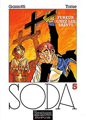 Soda. Vol. 5. Fureur chez les saints