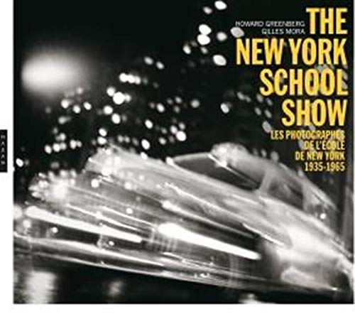 The New York school show : les photographes de l'école de New York 1935-1963 : exposition, Montpelli