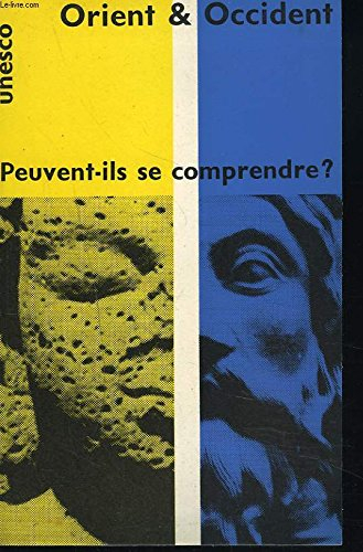 orient et occident - peuvent-ils se comprendre ?