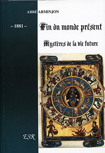 Fin du monde présent. Mystères de la vie future