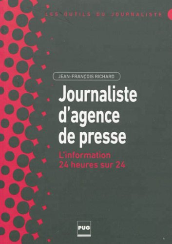 Journaliste d'agence de presse : l'information 24 heures sur 24