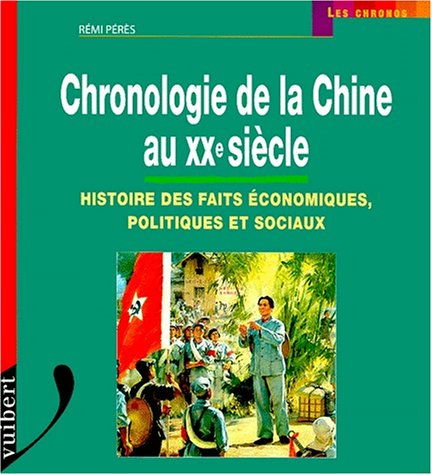 Chronologie de la Chine au XXe siècle : histoire des faits économiques, politiques et sociaux