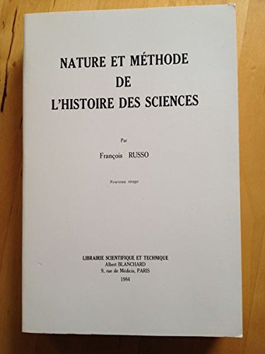 Nature et méthode de l'histoire des sciences