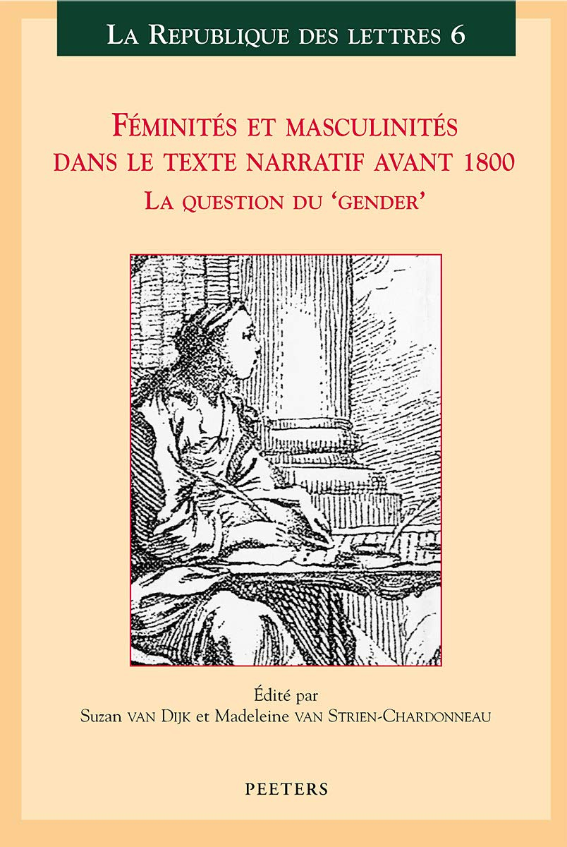 Féminités et masculinités dans le texte narratif avant 1800 : la question du gender : actes du XIVe 