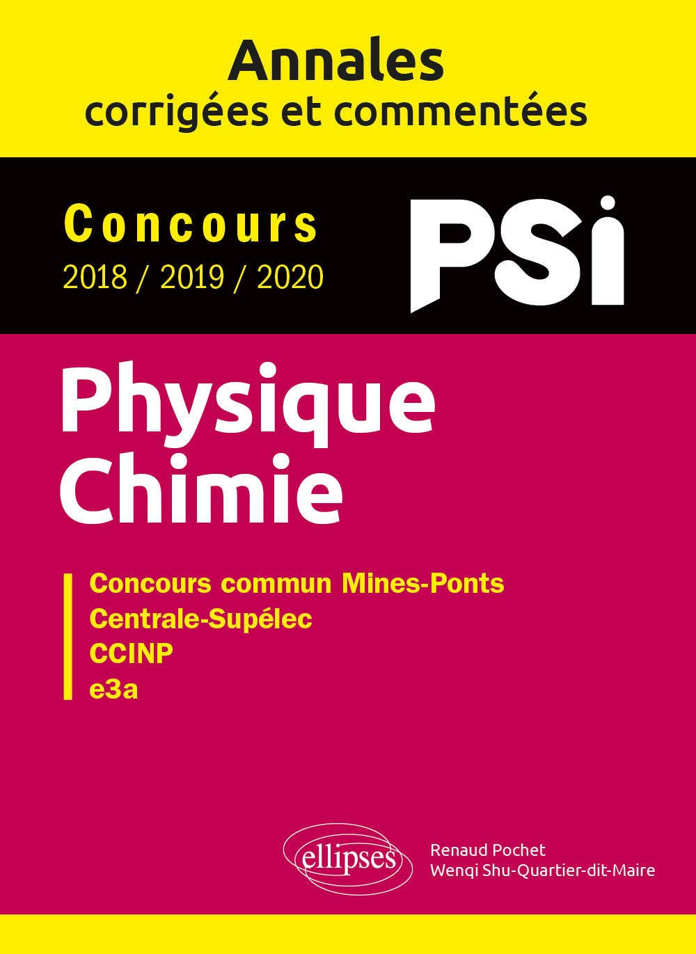 Physique chimie PSI : annales corrigées et commentées, concours 2018, 2019, 2020 : concours commun M