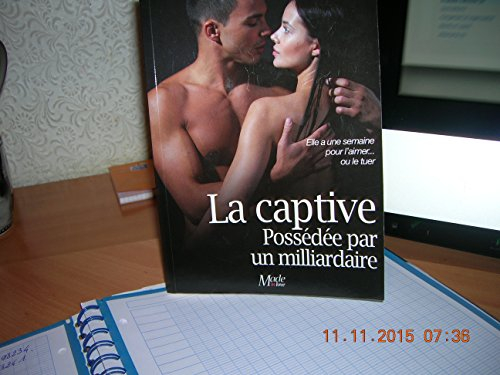 la captive - possédée par un milliardaire, vol. 1 (french edition)