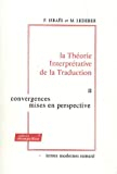 La Théorie Interprétative de la Traduction: 3 volumes, Tomes 1 à 3