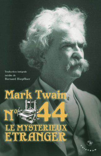N°44, le mystérieux étranger : un conte ancien trouvé dans une cruche et traduit librement de cette