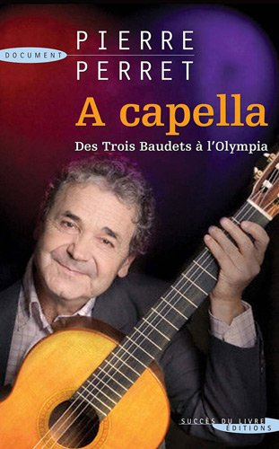 A cappella : des Trois Baudets à l'Olympia