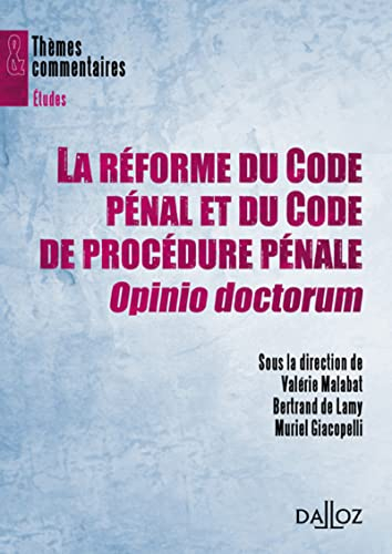 La réforme du Code pénal et du Code de procédure pénale : opinio doctorum
