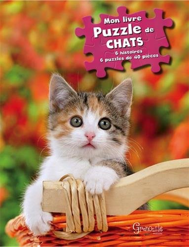Mon livre puzzle de chats : 6 histoires, 6 puzzles de 40 pièces