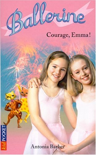 Ballerine. Vol. 7. Courage, Emma !
