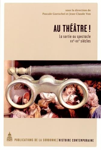 Au théâtre ! : la sortie au spectacle XIX-XXIe siècle