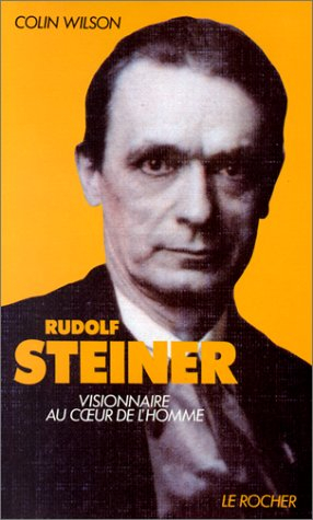 Rudolf Steiner : visionnaire au coeur de l'homme
