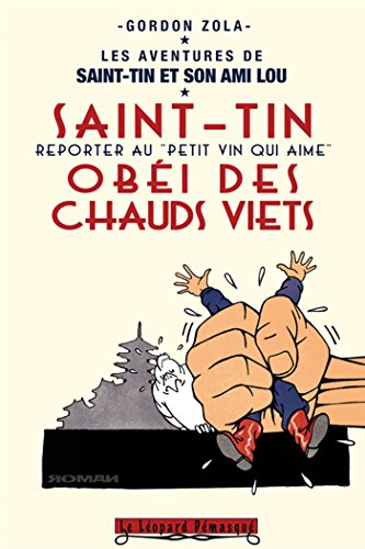 Les aventures de Saint-Tin et son ami Lou. Vol. 23. Saint-Tin obéi des chauds Viêts