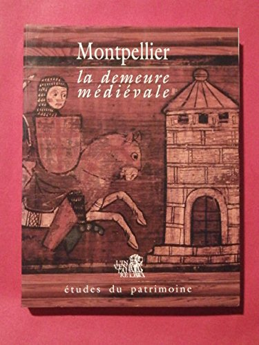 Montpellier, la demeure médiévale