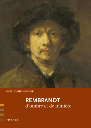Rembrandt : d'ombre et de lumière