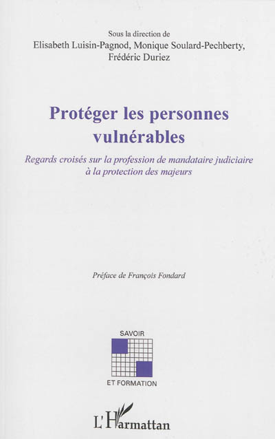 Protéger les personnes vulnérables : regards croisés sur la profession de mandataire judiciaire à la