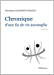 Chronique d une Fin de Vie Accomplie