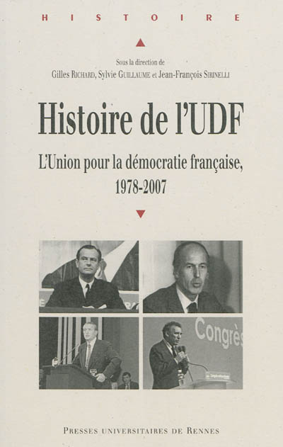 Histoire de l'UDF : l'Union pour la démocratie française, 1978-2007