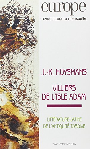 Europe, n° 916-917. J.-K. Huysmans, Villiers de l'Isle-Adam