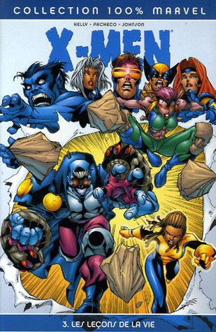 X-Men. Vol. 3. Les leçons de la vie