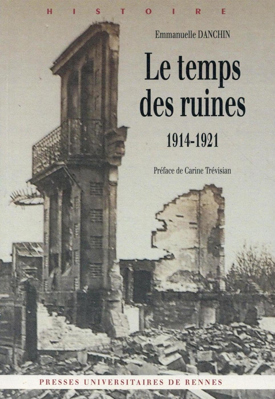 Le temps des ruines : 1914-1921