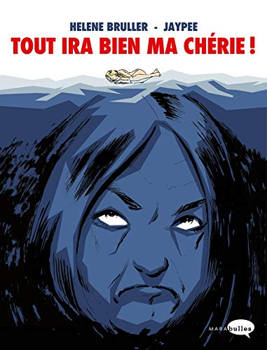Tout ira bien ma chérie !