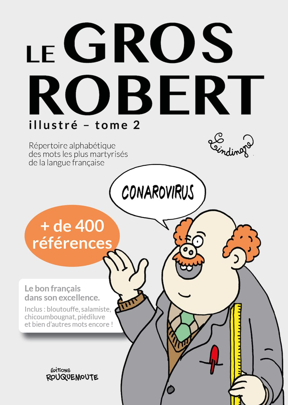 Le gros Robert illustré : répertoire alphabétique des mots les plus martyrisés de la langue français