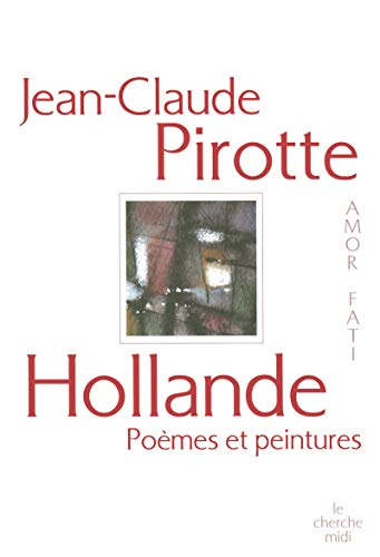 Hollande : poèmes et peintures