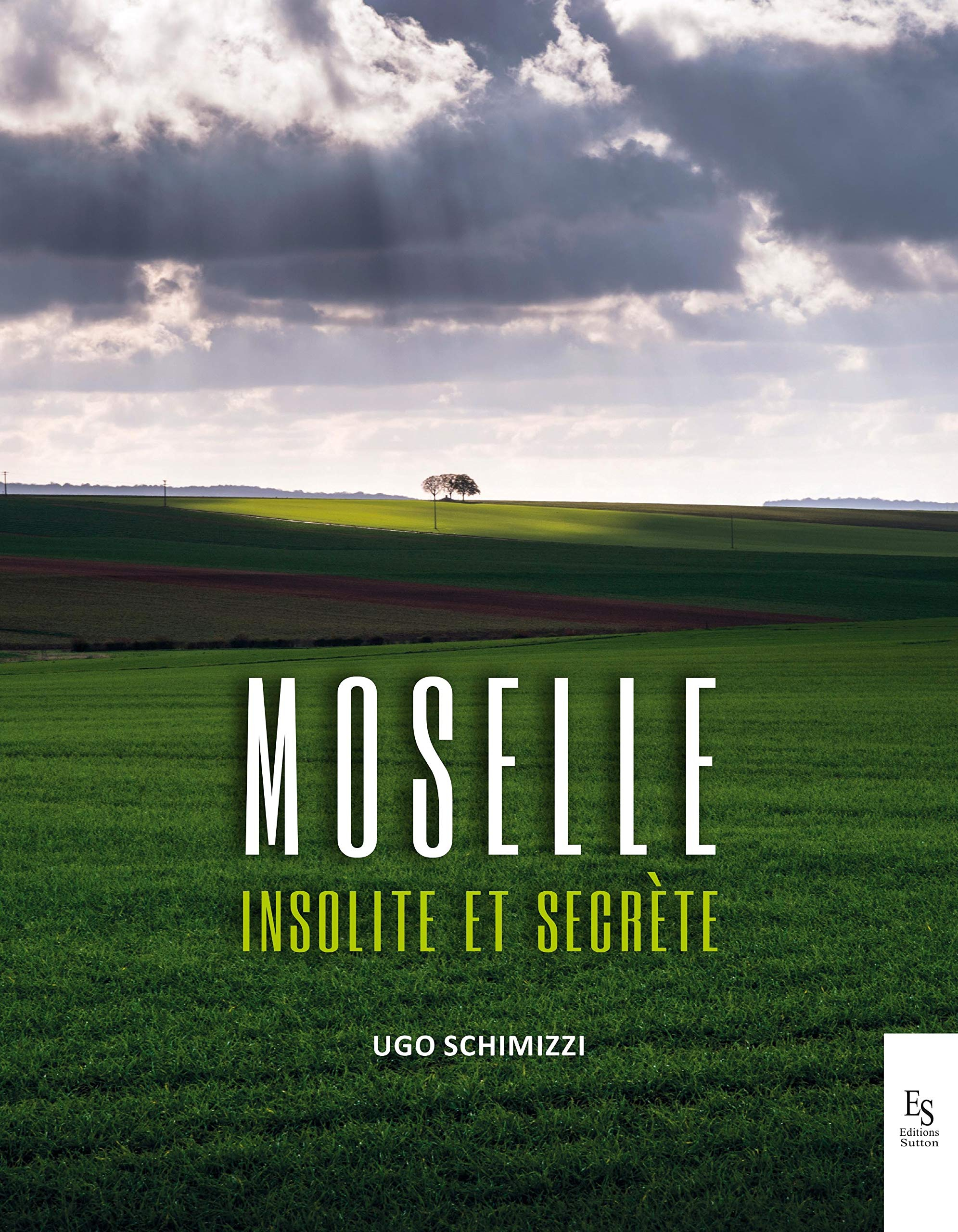La Moselle : insolite et secrète