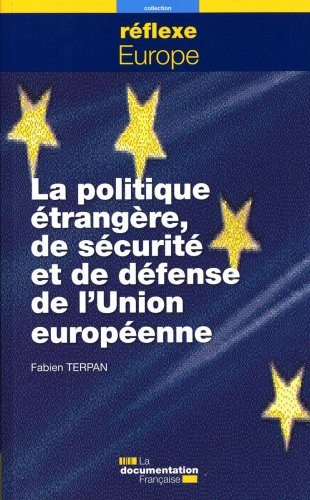 La politique étrangère de sécurité et de défense de l'Union européenne