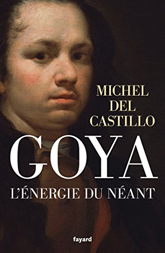 Goya : l'énergie du néant