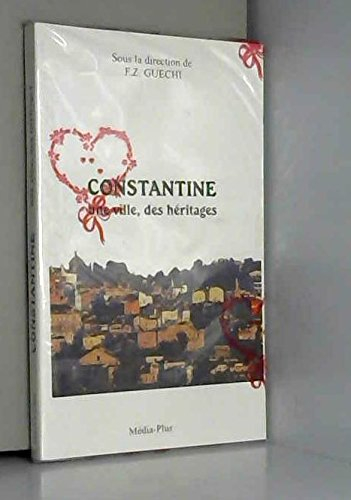 Constantine, une ville, des héritages