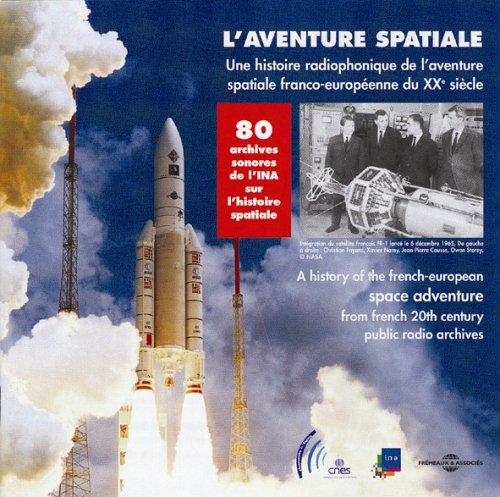 L'aventure spatiale : une histoire radiophonique de l'aventure spatiale franco-européenne du XXe siè