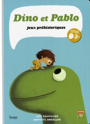 Dino et Pablo : jeux préhistoriques