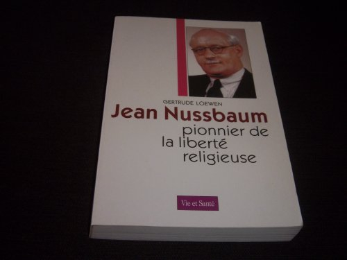 jean nussbaum : pionnier de la liberté