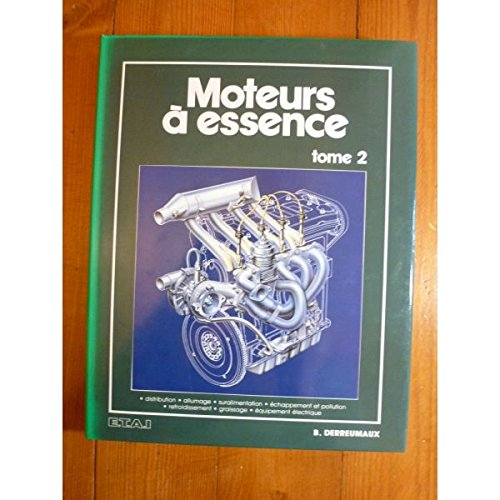Moteurs a essence (tome 2)