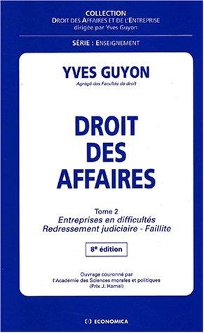 Droit des affaires. Vol. 2. Entreprises en difficultés, redressement judiciaire, faillite