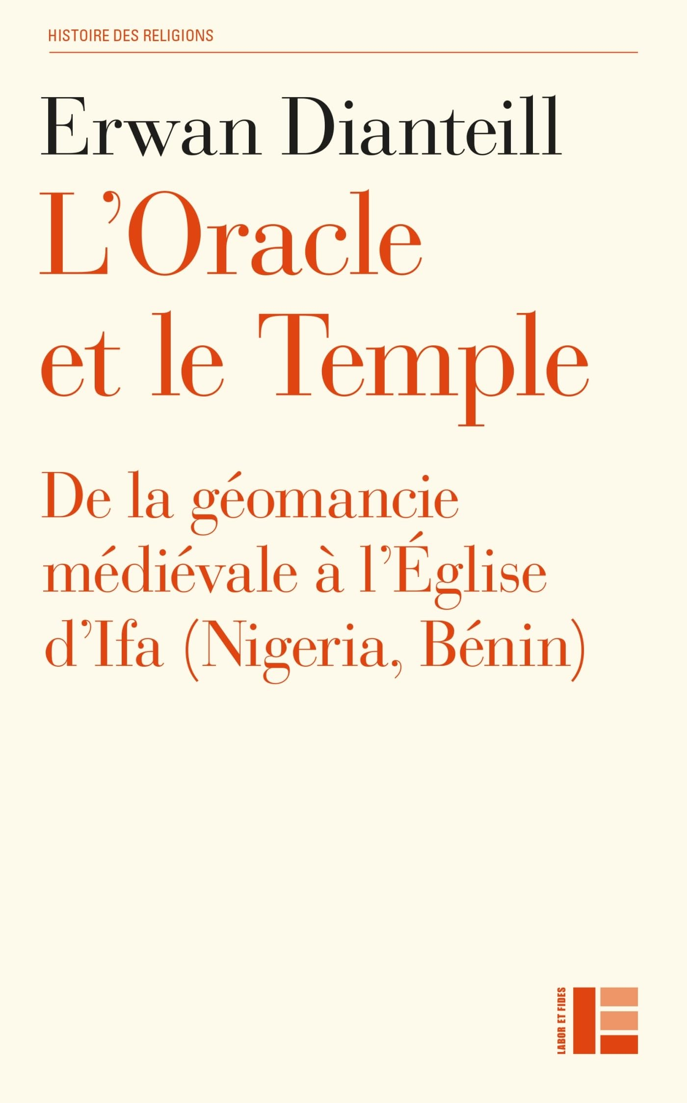 L'oracle et le temple : de la géomancie médiévale à l'Eglise d'Ifa (Nigéria, Bénin)