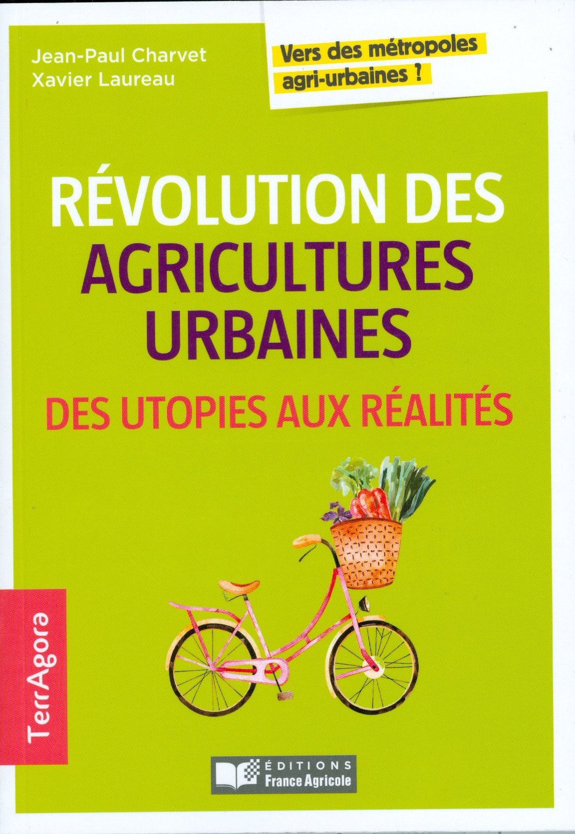 Révolution des agricultures urbaines, des utopies aux réalités : vers des métropoles agri-urbaines ?